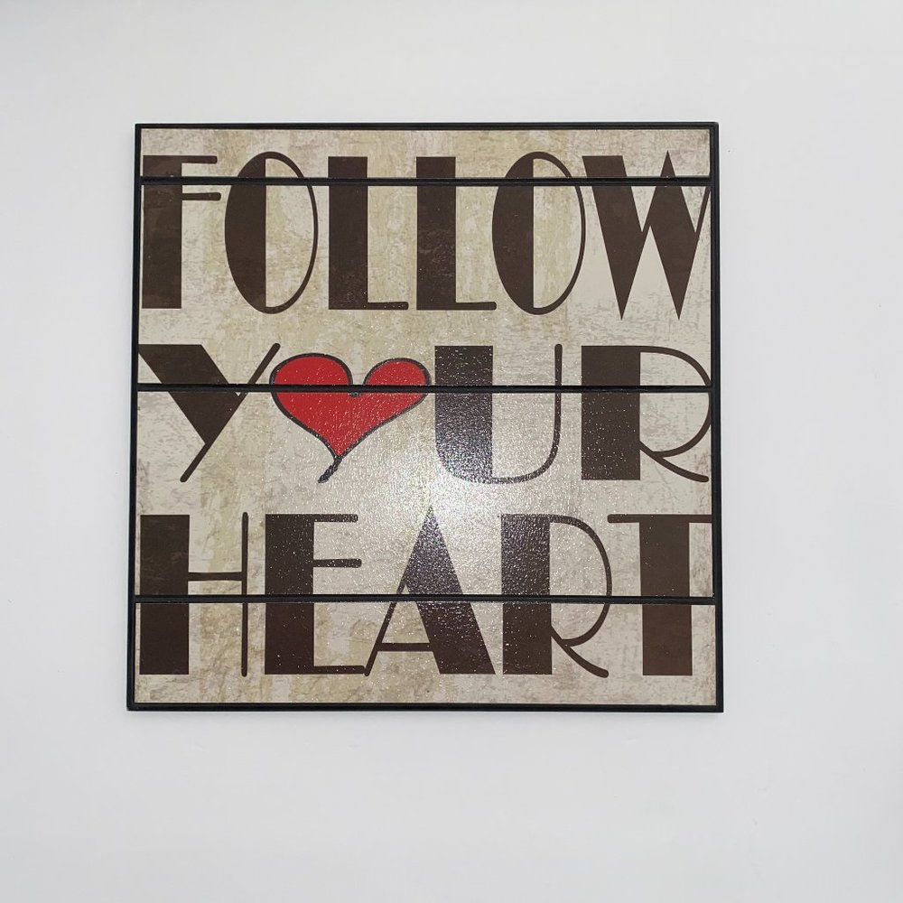 "Follow your heart"‎ Wall Art